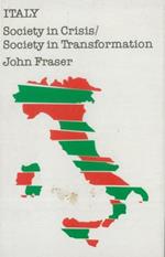 Italy: Society in Crisis / Society in Trasformation