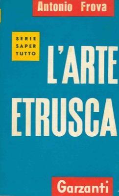 L' arte estrusca - Antonio Frova - copertina
