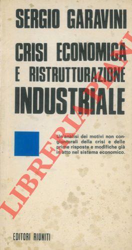 Crisi economica e ristrutturazione industriale