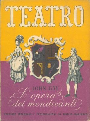 L' opera dei mendicanti (The beggar's opera) - John Gay - copertina