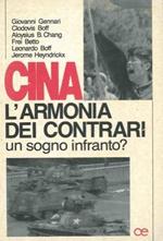 Cina: L'armonia dei contrari. Un sogno infranto?