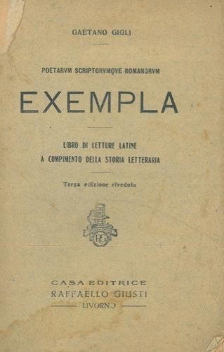 Poetarum scriptorumque romanorum exempla. Libro di letture latine a compimento della storia letteraria - Gaetano Gigli - copertina