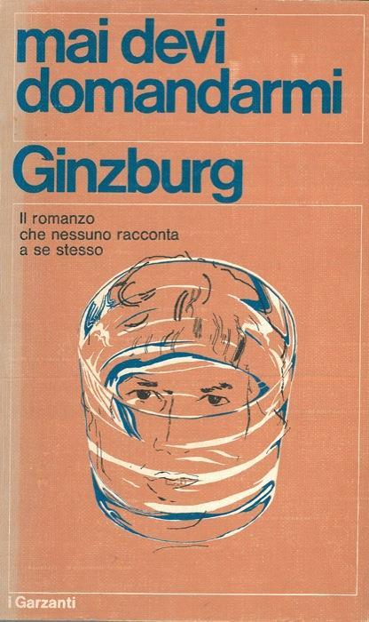 Mai devi domandarmi - Natalia Ginzburg - copertina