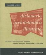 Dizionario architettonico illustrato. Con aggiunta della terminologia rigardante la pittura, la scultura, la decorazione e le arti minori