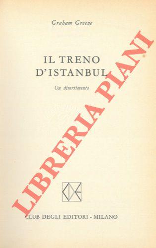Il treno d'Istanbul. Un divertimento
