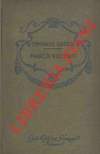 Marco Visconti. Storia del trecento cavata dalle cronache di quel tempo