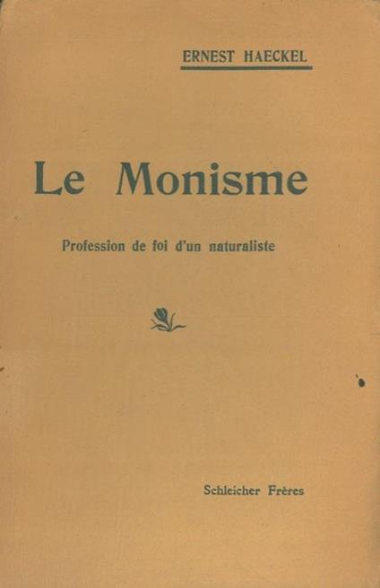 Le Monisme. Profession de foi d'un naturaliste - Ernst Haeckel - copertina