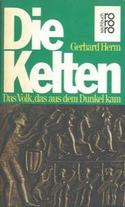 Die Kelten. Das Volk, das aus dem Dunkel kam - Gerhard Herm - copertina