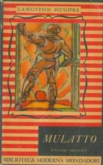 Mulatto. Dramma in due atti e tre scene