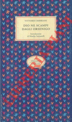 Dio ne scampi dagli Orsenigo. Introduzione di Manlio Santanelli