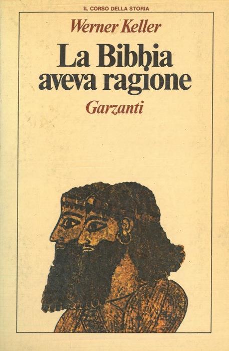 La Bibbia aveva ragione. Edizione riveduta a cura di Joachim Reghrk - Werner Keller - copertina