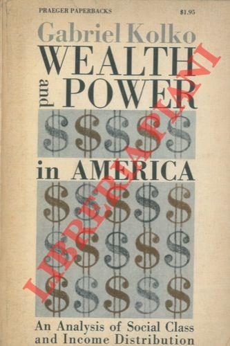 Wealth and Power in America. An Analysy of Social Class and Income Distribution