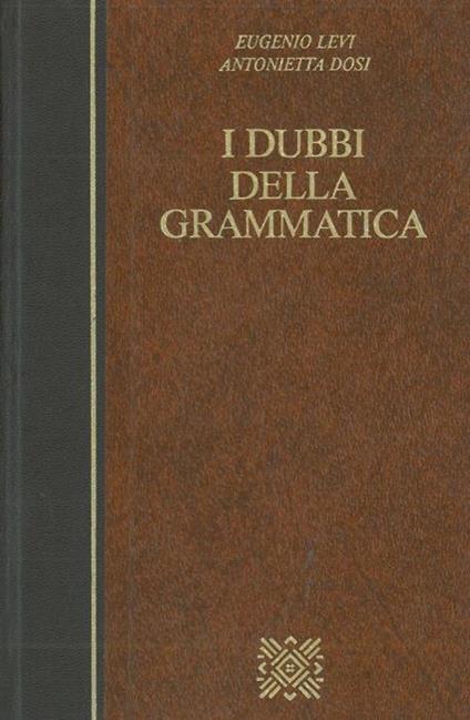 I dubbi della grammatica - Eugenio Levi - copertina