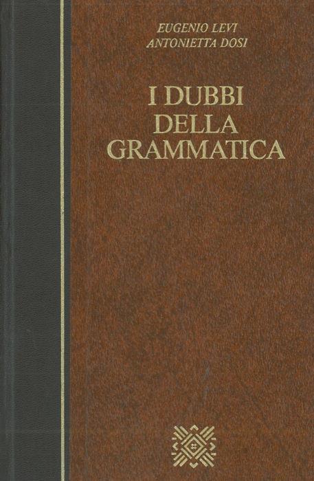 I dubbi della grammatica - Eugenio Levi - copertina