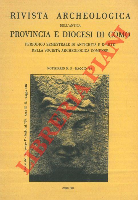 Rivista Archeologica dell'Antica Provincia e Diocesi di Como. Notiziario n. 5. Maggio '89