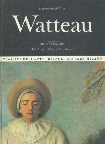 L'opera completa di Watteau - Giovanni Macchia - copertina