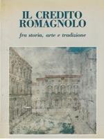 Il Credito Romagnolo. Fra storia, arte e tradizione. Prefazione di Romano Prodi