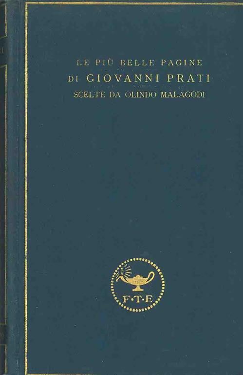 Le più belle pagine di Giovanni Prati - Olindo Malagodi - copertina