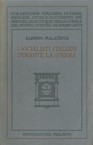 I socialisti italiani durante la guerra - Alberto Malatesta - copertina