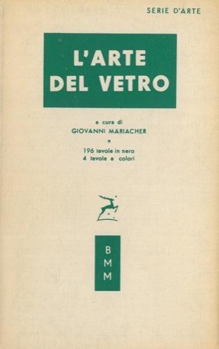 L' arte del vetro - Giovanni Mariacher - copertina