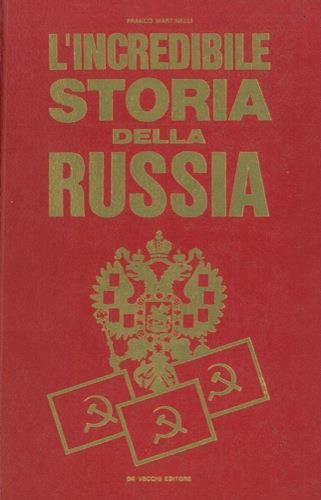 L' incredibile storia della Russia - Francesco Martinelli - copertina
