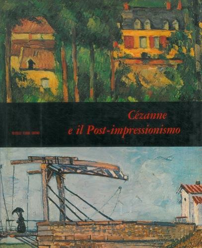 Cézanne e il post-impressionismo - Alberto Martini - copertina