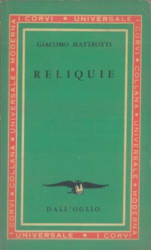 Reliquie. Prefazione di Claudio Treves - Giacomo Matteotti - copertina