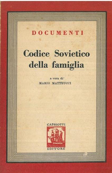 Codice delle leggi sul matrimonio, la famiglia e la tutela. Testo ufficiale con gli emendamenti e le leggi integrative sino all'8 luglio 1944 - Marco Matteucci - copertina