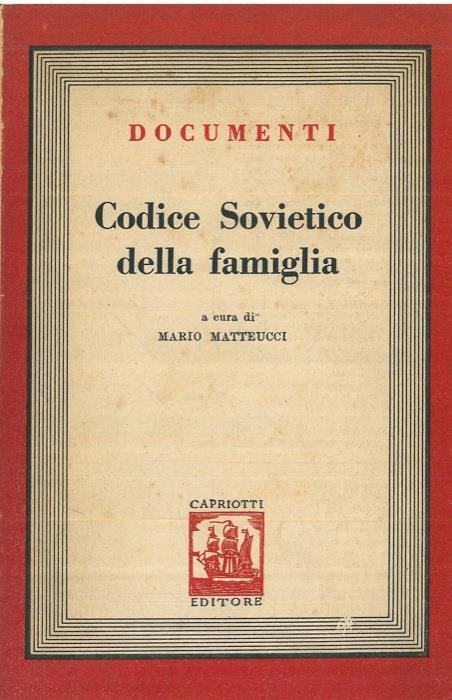 Codice delle leggi sul matrimonio, la famiglia e la tutela. Testo ufficiale con gli emendamenti e le leggi integrative sino all'8 luglio 1944 - Marco Matteucci - copertina