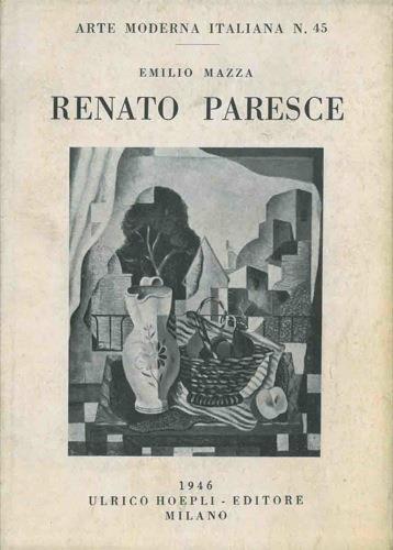 Renato Paresce. Con una lettera dell'artista a Camagna - Emilio Mazza - copertina