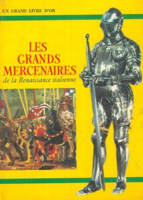 Les grands mercenaires de la Renaissance italienne