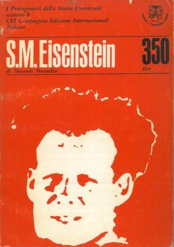 S. M. Eisenstein. UNITO A: CHIARINI Paolo. Bertolt Brecht - Morando Morandini - copertina