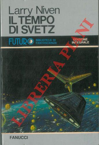 Il tempo di Svetz e altri romanzi brevi