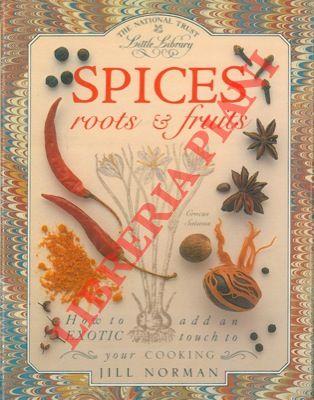 Spices roots & fruits. How to add an exotic touch to your cooking