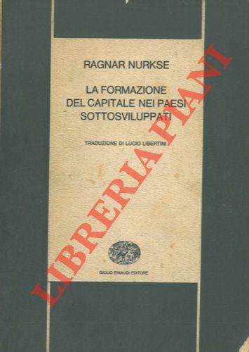 La formazione del capitale nei paesi sottosviluppati