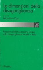 Le dimensioni della disuguaglianza. Rapporto della Fondazione Cespe sulla disuguaglianza sociale in Italia