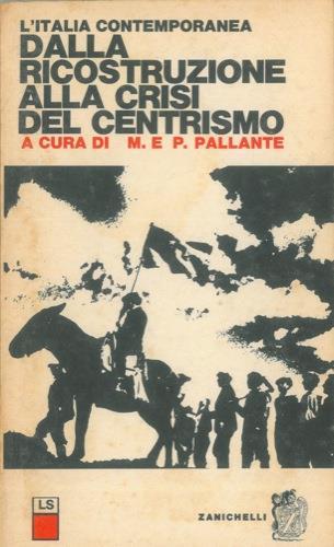 Dalla ricostruzione alla crisi del centrismo - Maurizio Pallante - copertina