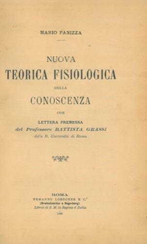 Nuova teorica fisiologica della conoscenza. Con lettera premessa del professore Battista Grassi - Mario Panizza - copertina