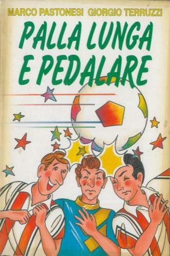 Palla lunga e pedalare - Marco Pastonesi - copertina