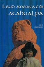 Il Sud America é di Atahualpa