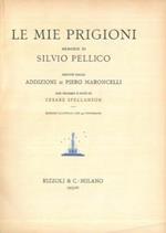 Le mie prigioni. Seguite dalle addizioni di Piero Maroncelli con proemio e note di Cesare Spellanzon