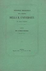 Discorso inaugurale per l'apertura della Regia Università di Bologna. (Nell'Anno Scolastico 1866-67)