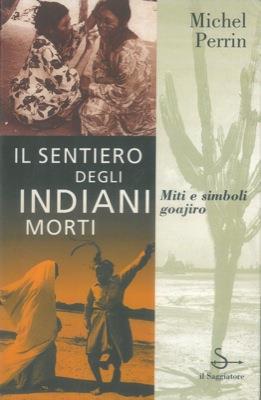 Il sentiero degli indiani morti - Michel Perrin - copertina