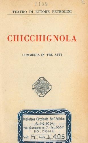 Chicchignola. Commedia in tre atti - Ettore Petrolini - copertina