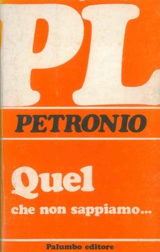 Quel che non sappiamo. - Giuseppe Petronio - copertina