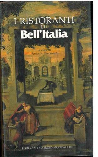 I ristoranti di Bell'Italia - Antonio Piccinardi - copertina