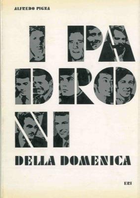 I padroni della domenica - Alfredo Pigna - copertina