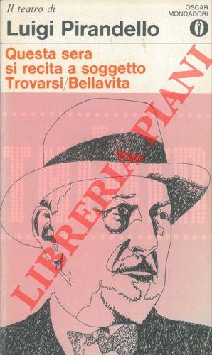 Quest sera si recita a soggetto. - Trovarsi Bellavita