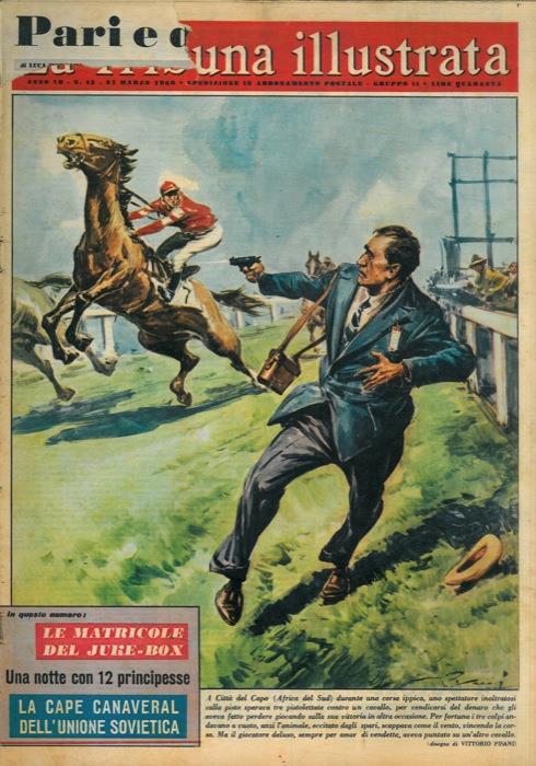 A Città del Capo (Africa del Sud) durante una corsa ippica, uno spettatore inoltratosi sulla pista sparava tre pistolettate contro un cavallo, per vendicarsi del denaro che gli aveva fatto perdere giocando sulla sua vittoria in altra occasione - Vittore Pisani - copertina