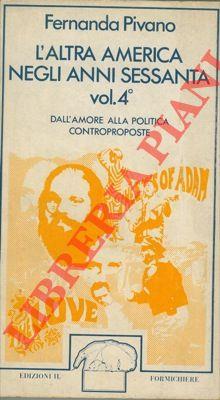 L' altra America. vol. 4°. Dall'amore alla politica, Controproposte
